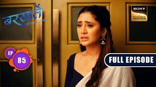 नई जिंदगी की शुरुआत | Barsatein - Mausam Pyaar Ka | Ep 85 | Full Episode | 3 Nov 2023