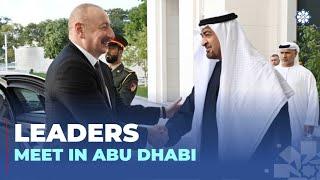 President of Azerbaijan Ilham Aliyev met with President of United Arab Emirates in Abu Dhabi