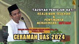 KEAJAIBAN SEDEKAH DAN PENTINGNYA MENGHINDARI HUTANG - CERAMAH USTADZ ABDUL SOMAD TERBARU 2024