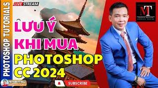 Photoshop 2024 - Những Lưu Ý Khi Mua Bản Quyền Trên Adobe  MrTriet Photoshop Tutorials