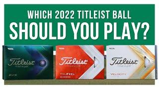 Which 2022 Titleist Ball Should You Play?