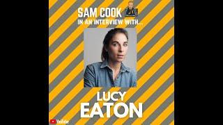 Sam Cook In An Interview With | Lucy Eaton (Staged & Hear Me Out Podcast)