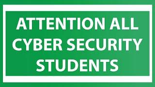 Attention All Cyber Security Students