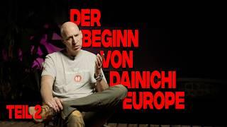 Der Beginn von Dainichi EUROPE  - Interview mit Harald Bachmann - Teil 2