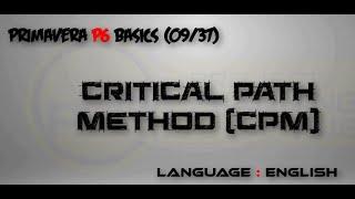 (09A/37)_English_Critical Path Method (CPM) Theory and Application _Primavera P6 Training