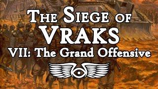 The Siege of Vraks Part 7: The Grand Offensive (Warhammer 40,000 Lore)