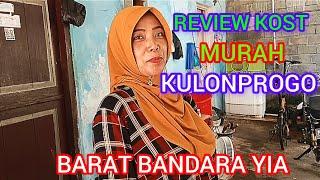 REVIEW, KOST MURAH DI JOGJA,KOST MURAH 500 RIBU,BARAT BANDARA YIA, WISATA PEDESAAN KULONPROGO