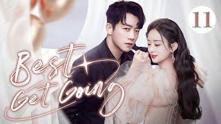 【ENG SUB】Rich young master has a crush on poor girl | Best Get Going 11 (Zhao LiYing, Zheng Kai)