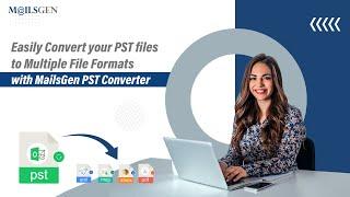 Export Complete data from Outlook PST to Multiple Formats or in Webmail with MailsGen PST Converter