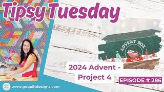 Tipsy Tuesday #286: Fourth Free Advent Tutorial, Gudrun reveals something super special!