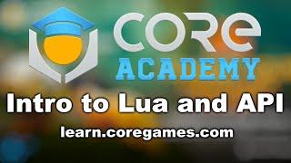 Core Academy Workshops: Intro to Lua and API