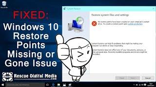 FIXED: Windows 10 Restore Points Missing or Gone Issue | How-To Guide | Rescue Digital Media