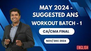 MAY 2024 SUGGESTED ANS DETAILED DISCUSIION | FOR NOV/ DEC 2024 EXAMS | CA JOSE KURIAN CLASSES