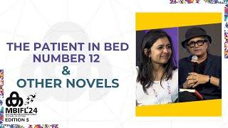 The Patient in Bed Number 12 & other novels | Raj Kamal Jha , Manasi Subramaniam | MBIFL 2024