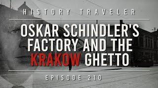 Oskar Schindler's Factory & The Krakow Ghetto | History Traveler Episode 210