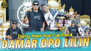 DAMAR OPO LILIN DEMY YOKER FT CAK PERCIL