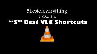 5 Best Shortcut of VLC Player - Part I - 5bestofeverything