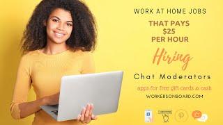 W@H Job pays $25+ per hour + Hiring Chat Moderators (no experience)