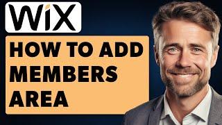 How to Add a Members Area on Wix Studio (Full 2024 Guide)