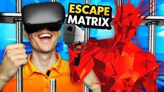 ESCAPING THE MATRIX PRISON In Virtual Reality (Funny SUPERHOT VR Gameplay)