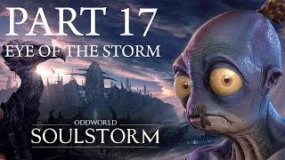 Oddworld: Soulstorm - Walkthrough Part 17 - Eye of the Storm - All badges (No commentary)