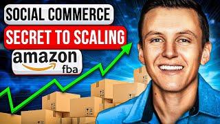 Social Commerce - The Secret to Scaling Amazon FBA!