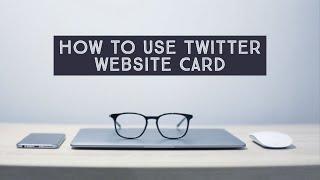 Twitter Website Card and using it for Ads