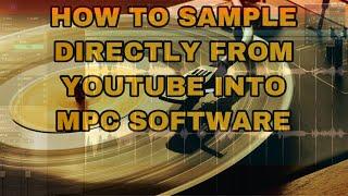 How to Sample directly from YouTube into the Akai MPC Software with no cables #mpcbeats #mpcsoftware