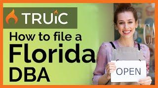 How to File a DBA in Florida - 3 Steps to Register a Florida DBA