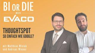 ThoughtSpot - so einfach wie Google? | BI or DIE x EVACO