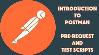 Postman Pre Request and Test Scripts Tutorial - Introduction to Postman