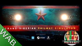 Trans - Siberian Railway Simulator - The Craziest Train Sim I ever Played.