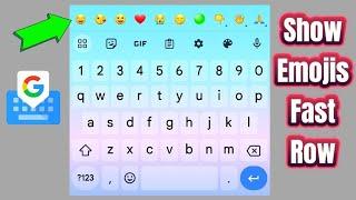 how to show emojis row and numbers row for Gboard Keyboard on Android phone