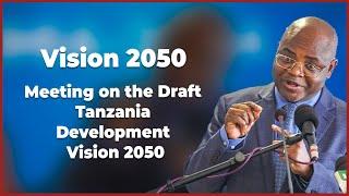 #LIVE: Meeting on Draft Tanzania Development Vision 2050 | Mjadala Dira ya Taifa ya Maendeleo 2050