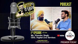 Tech IT Easy with Rajeev Podcast I EP 01 - Mr. Virender Singh, CEO, Digital Live Services