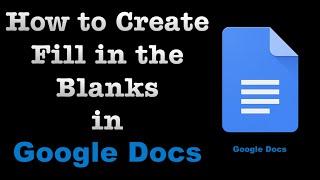 How To Create Fill In The Blanks In Google Docs