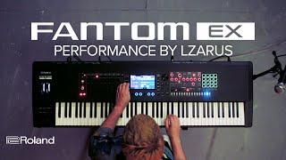 Roland FANTOM EX Synthesizer Performance von LZARUS