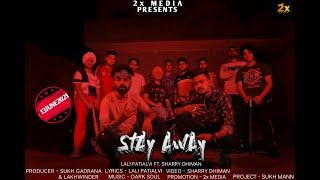 Stay away { Official Video } | Lali patialvi ft.sharry dhiman | new punjabi songs 2021