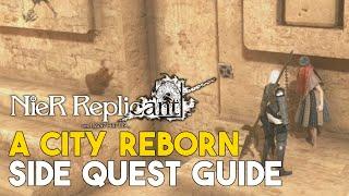 Nier Replicant (2021) A City Reborn Side Quest Guide