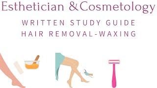 Cosmetology & Esthetician Written Study Guide | Hair Removal Waxing