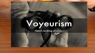 What is Voyeurism??