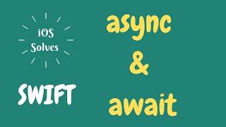 Swift - Structured Concurrency - async & await