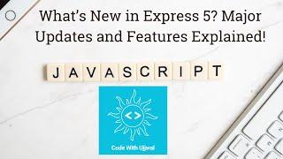 What’s New in Express 5? Major Updates and Features Explained!