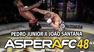 João Santana x Pedro Junior - AFC 48