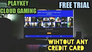 [PLAYKEY CLOUD GAMING]FREE TRIAL WITHOUT ANY CREDIT CARD [PROOF BY BLIND TECH]#games #gaming #gamer