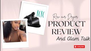 Rev/ Air Product Review And A Little Glam Talk With My Girls. ️