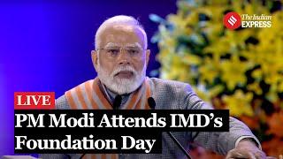 LIVE: PM Modi Attends 150th Foundation Day of India Meteorological Department