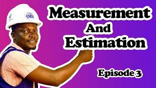 Introduction to Quantity Survey:  Measurement Estimation || Episode 3