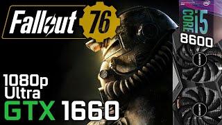 Fallout 76 - GTX 1660 / i5 8600