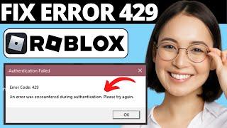 How To Fix Roblox Authentication Error Code 429